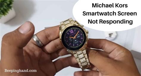 michael kors smartwatch displayausfall|Michael Kors Smartwatch Screen Not Responding: .